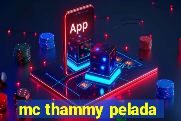 mc thammy pelada